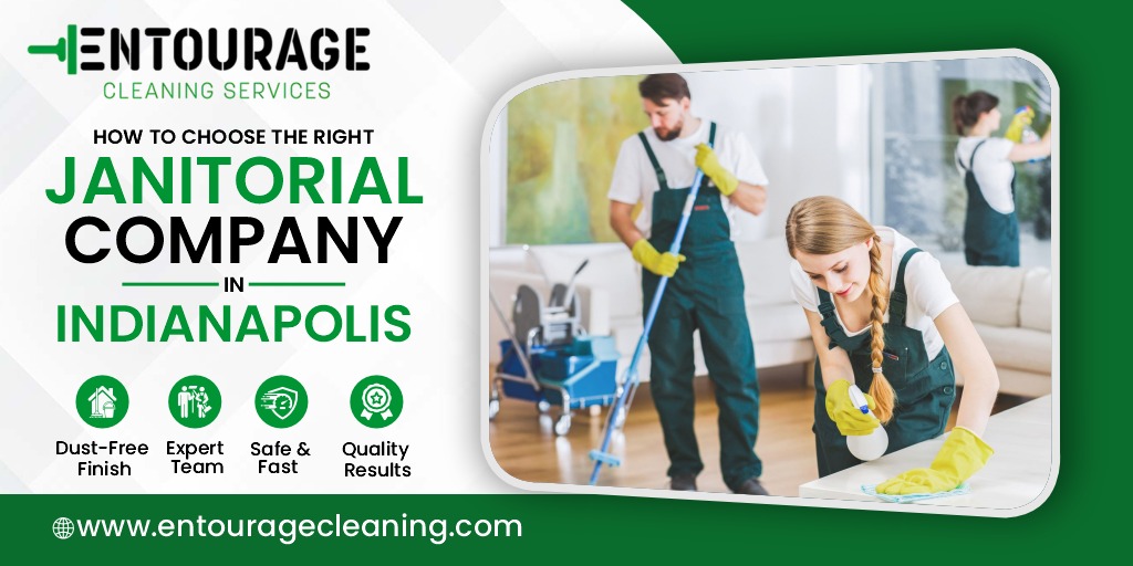 How to Choose the Right Janitorial Company in Indianapolis